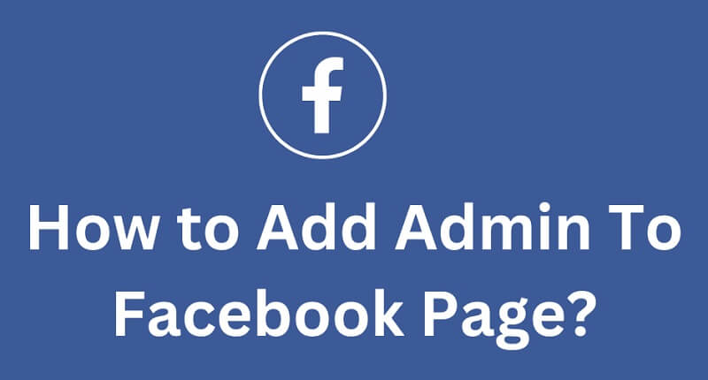 How to Add Admin To Facebook Page