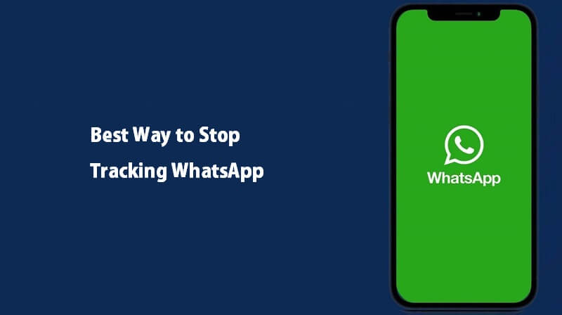 Best Way to Stop Tracking WhatsApp