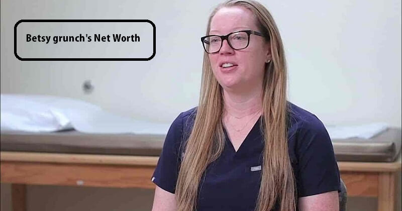 Betsy grunch's Net Worth