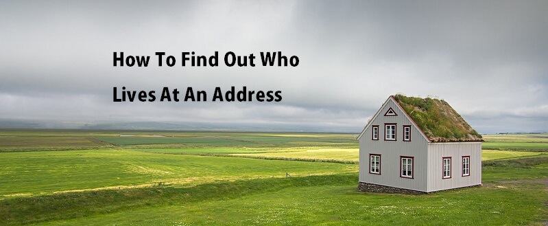 How To Find Out Who Lives At An Address