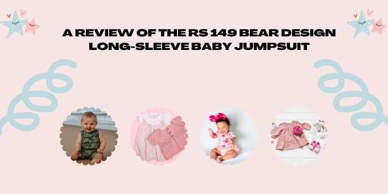 A review of the Rs 149 Bear Design Long-Sleeve Baby Jumpsuit