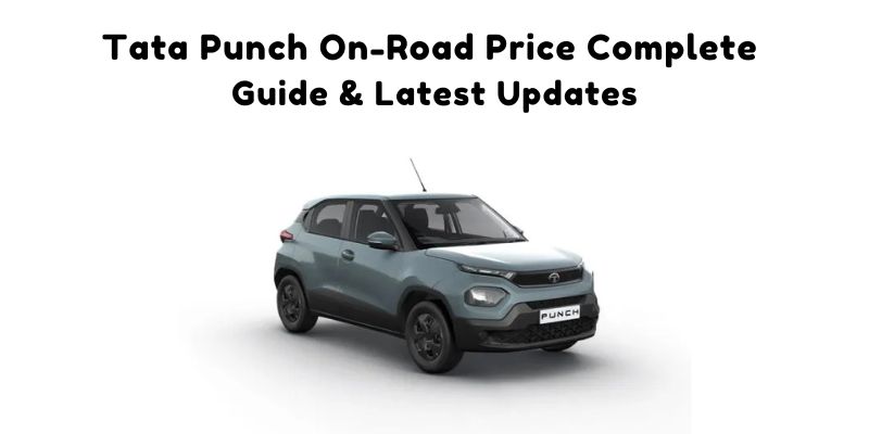 Tata Punch On-Road Price