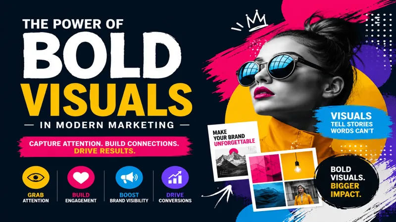 Bold Visuals in Marketing