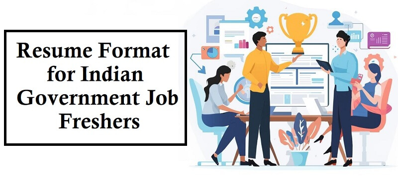 Resume Format for Indian Government Job Freshers