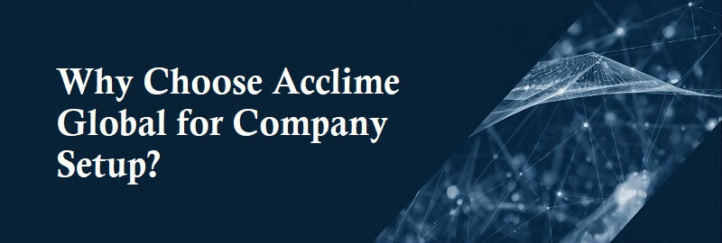 Why Choose Acclime Global for Company Setup