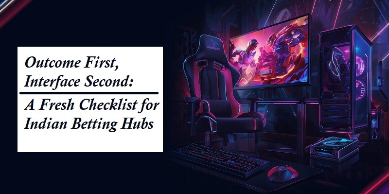 Checklist for Indian Betting Hubs